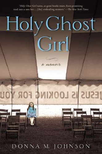 Holy Ghost Girl: A Memoir - Click to Buy
