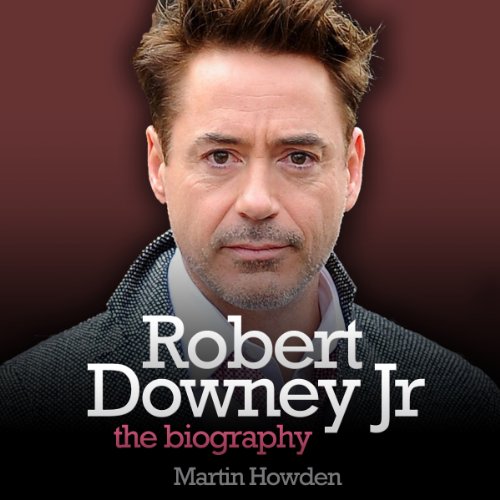 Robert Downey, Jr.: The Biography - Click to Buy