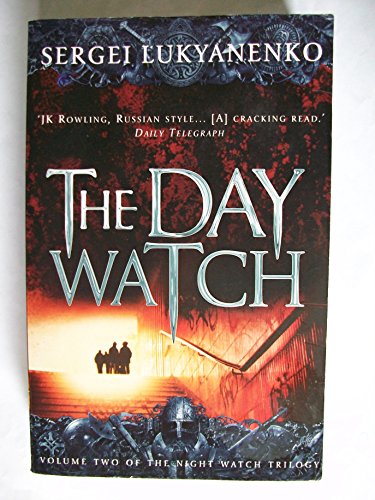 The Day Watch by Sergei Lukyanenko (Jan 30 2007) - Click to Buy