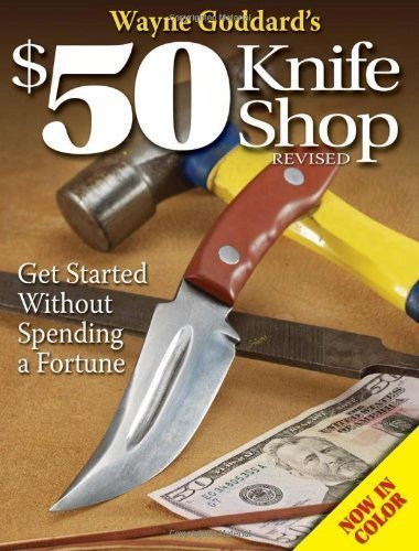 Wayne Goddard's $50 Knife Shop, Revised by Wayne Goddard (April 7 2006)