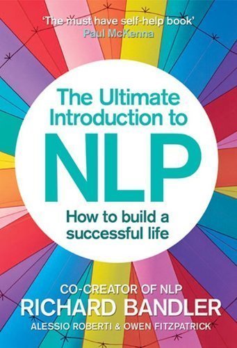 An Introduction To Nlp: The Secret To Living Life Happily by Richard Bandler (Jan 21 2013) - Click to Buy