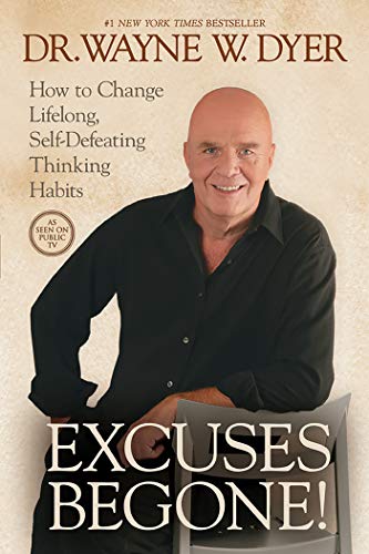 Excuses Begone!: How to Change Lifelong, Self-Defeating Thinking Habits - Click to Buy