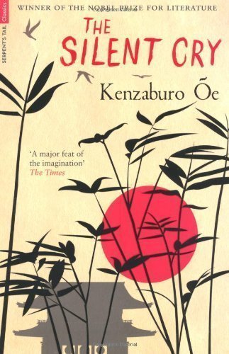 The Silent Cry by Kenzaburo Oe (2011) - Click to Buy
