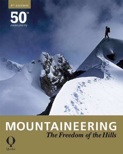 Mountaineering: The Freedom of the Hills by Various 8th (eighth) Revised Edition (2010) - Click to Buy