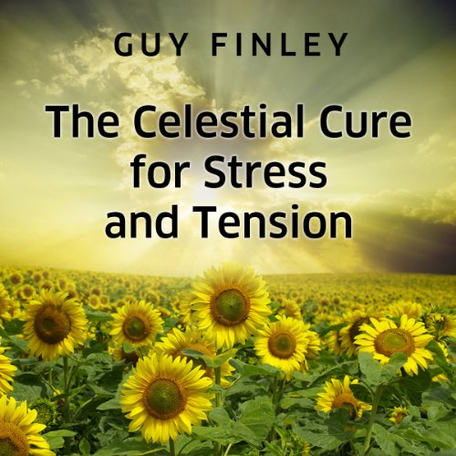 The Celestial Cure for Stress and Tension