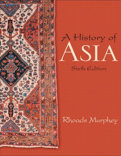 History Of Asia [6th Edition] by Murphey, Rhoads [Pearson,2008] [Paperback] 6TH EDITION - Click to Buy
