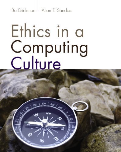 Ethics in a Computing Culture by Brinkman, William John, Sanders, Alton F. [Cengage Learning,2012] [Paperback] - Click to Buy