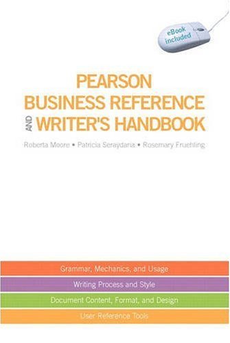 Pearson Business Reference and Writers Handbook by Moore, Roberta, Seraydarian, Patricia, Fruehling, Rosemary [Prentice Hall,2009] (Spiral-bound) - Click to Buy