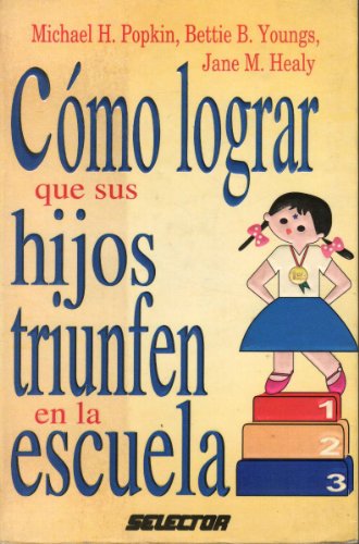 COMO LOGRAR QUE SUS HIJOS TRIUNFEN EN LA ESCUELA - Click to Buy