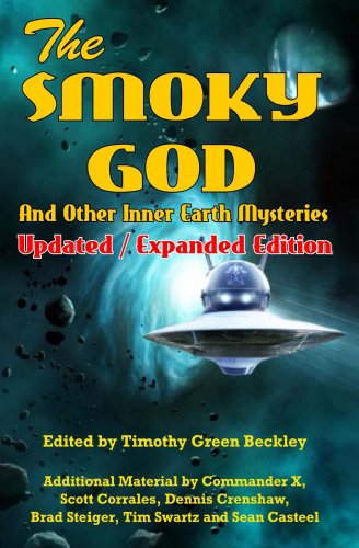 The Smoky God And Other Inner Earth Mysteries: Updated/Expanded Edition - Click to Buy