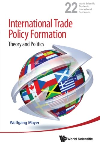 International Trade Policy Formation: Theory And Politics - Click to Buy