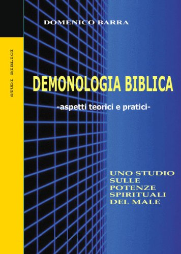 Demonologia biblica -aspetti teorici e pratici- (Italian Edition) - Click to Buy