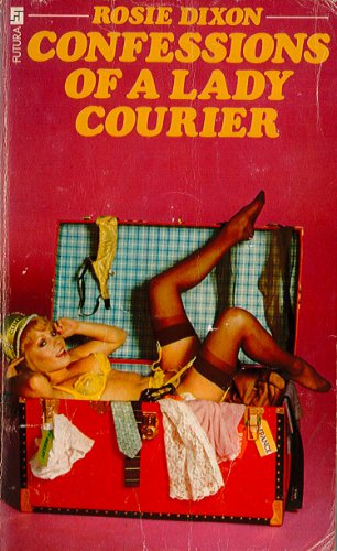 Confessions of a Lady Courier (Rosie Dixon, Book 4) - Click to Buy