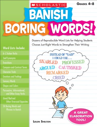 Banish Boring Words!: Dozens of Reproducible Word Lists for Helping Students Choose Just-Right Words to Strengthen Their Writing (English Edition) - Click to Buy