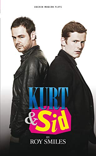 Kurt and Sid (Oberon Modern Plays) - Click to Buy