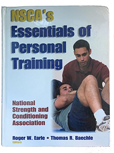 NSCA's Essentials of Personal Training by Baechle, Thomas R., Earle, Roger W. published by Human Kinetics Publishers (2003)