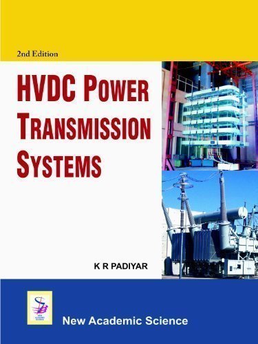 HVDC Power Transmission System 2nd (second) Edition by K.R. Padiyar published by New Academic Science Ltd (2011) - Click to Buy
