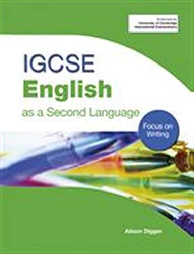 IGCSE English as a Second Language: Focus on Writing by Alison Digger published by Hodder Education (2007) - Click to Buy