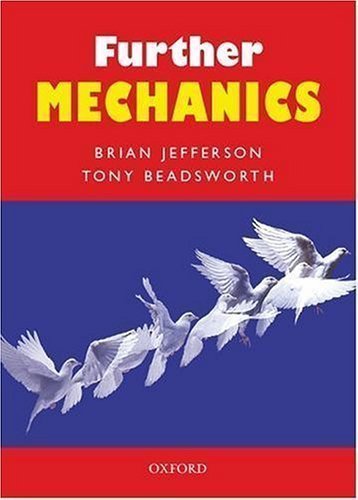 Further Mechanics by Jefferson, Brian, Beadsworth, Tony published by OUP Oxford (2001) - Click to Buy