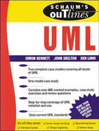 Schaums Outlines: UML by Bennett, Simon, Skelton, John, Lunn, Ken published by Schaum Outline Series (2001) - Click to Buy