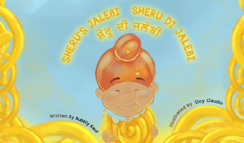 Sheru di Jalebi (Sheru Puttar Bilingual Books Book 1) - Click to Buy
