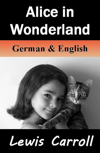 Alice in Wonderland / Alice’s Abenteuer im Wunderland: Bilingual (German-English Translated) Dual-Language Edition (German Edition)