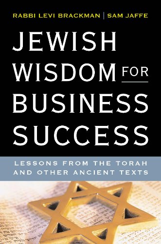 Jewish Wisdom for Business Success: Lessons for the Torah and Other Ancient Texts - Click to Buy