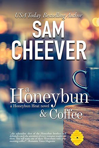 A Honeybun and Coffee: Romantic Suspense with a Taste of Mystery (Honeybun Heat Book 1) - Click to Buy