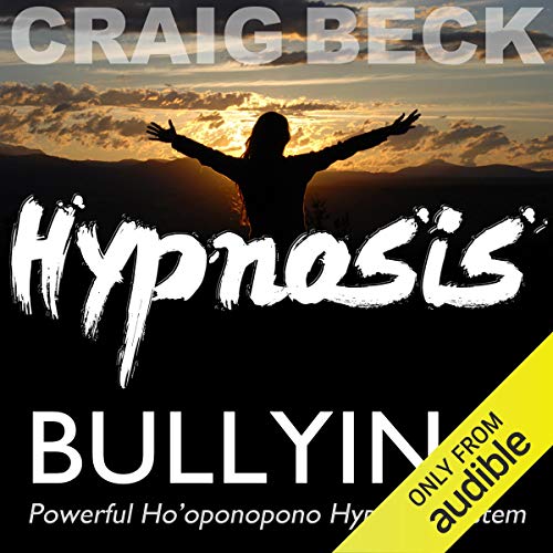 Bullying: Ho'oponopono Hypnosis - Click to Buy