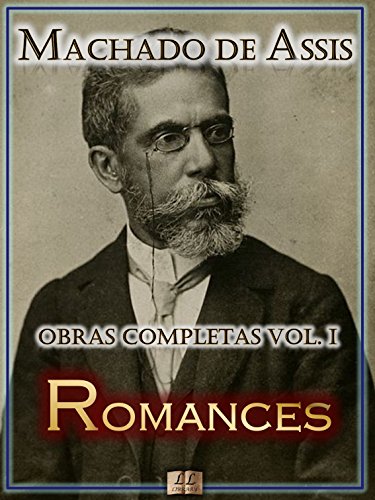 Romances de Machado de Assis - Obras Completas [Ilustrado, Notas, Biografia com Análises e Críticas, Resumos e Estudos de Cada Obra] - Dom Casmurro, Brás ... de Assis Livro 1) (Portuguese Edition) - Click to Buy