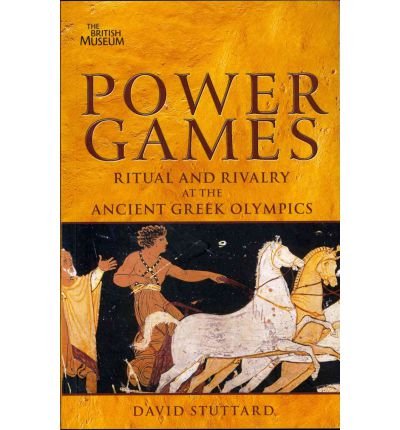 Power Games: Ritual and Rivalry at the Ancient Greek Olympics (Paperback) - Common - Click to Buy