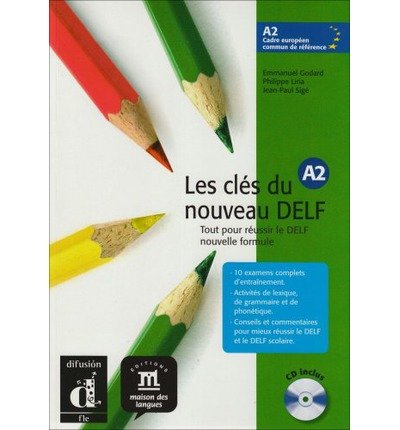 Les cl?s du nouveau DELF A2 . Livre de l'?l?ve. Mit CD-ROM: Tout por r?ussir le DELF nouvelle formule (Klett Difusion) (Paperback)(French) - Common - Click to Buy