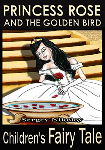 Princess Rose and the Golden Bird - Click to Buy