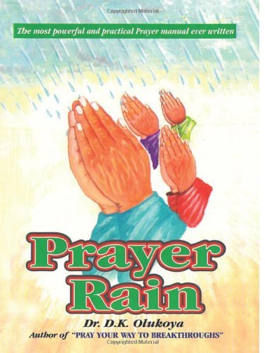 Prayer Rain [Hardcover] [1999] (Author) Dr. D. K. Olukoya - Click to Buy