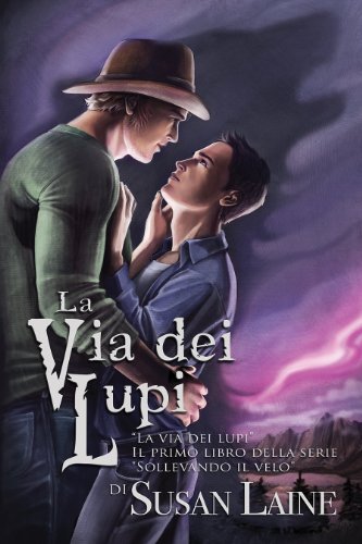 La via dei lupi (Sollevando il velo Vol. 1) (Italian Edition)