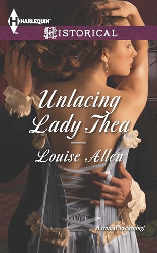 Unlacing Lady Thea (Harlequin Historical Book 1182)