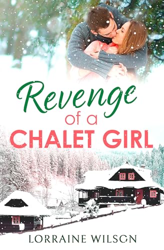 Revenge of a Chalet Girl: (A Novella) (Ski Season, Book 3) - Click to Buy