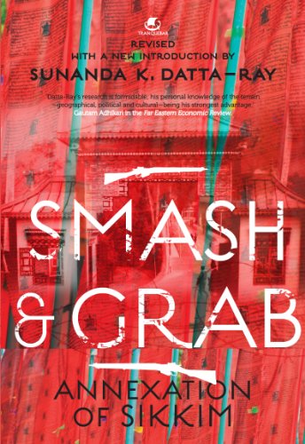SMASH AND GRAB:ANNEXATION OF SIKKIM - Click to Buy
