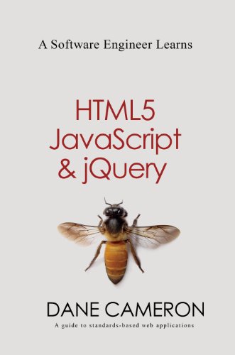 A Software Engineer Learns HTML5, JavaScript and jQuery: A guide to standards-based web applications - Click to Buy