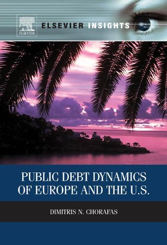 Public Debt Dynamics of Europe and the U.S. (Elsevier Insights) - Click to Buy