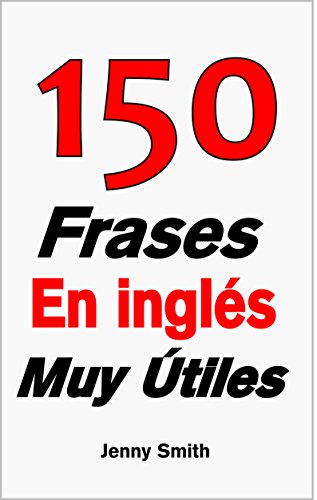 150 Frases En inglés Muy Útiles