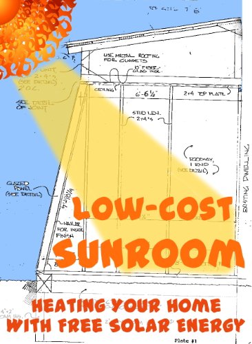 Low-Cost Sunroom: Heating Your Home With Free Solar Energy (Modern Simplicity Book 5) - Click to Buy