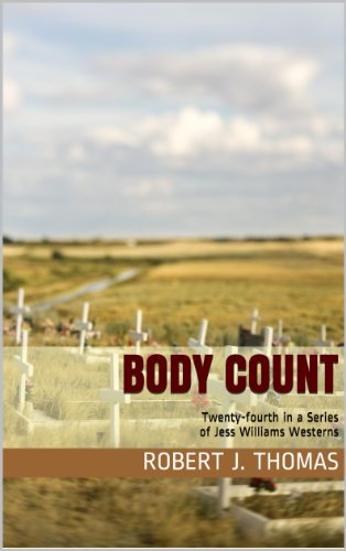 BODY COUNT: Twenty-Fourth in a Series of Jess Williams Westerns (A Jess Williams Western Book 24) - Click to Buy
