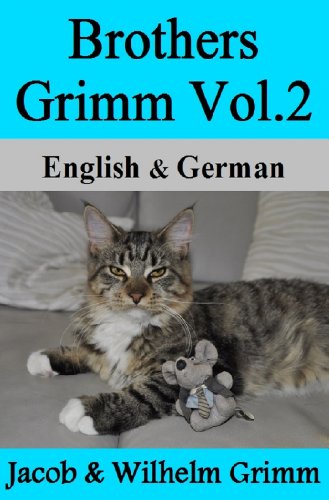 Brothers Grimm Vol.2 / Brüder Grimm Vol.2 (German-English Translated) Dual-Language Edition