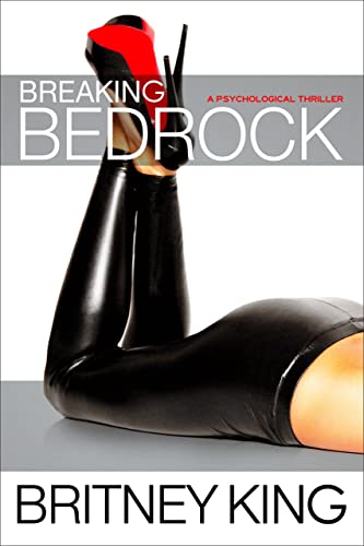 Breaking Bedrock: A Psychological Thriller - Click to Buy