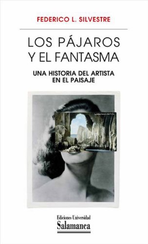 Los pájaros y el fantasma: una historia del artista en el paisaje (Spanish Edition) - Click to Buy