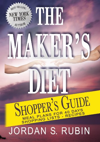The Maker's Diet Shopper's Guide: Meal plans for 40 days - Shopping lists - Recipes - Click to Buy