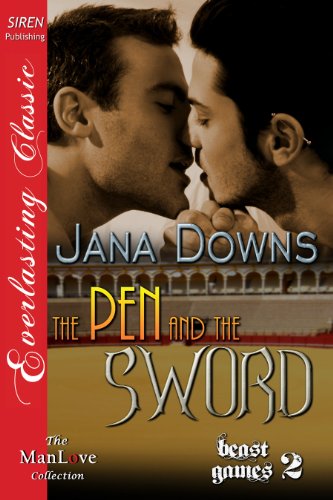 The Pen and the Sword [Beast Games 2] (Siren Publishing Everlasting Classic ManLove) - Click to Buy