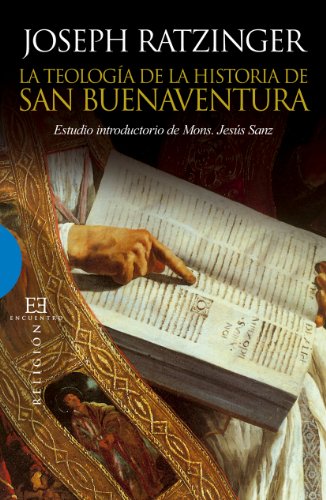 Teología de la historia de San Buenaventura. Estudio introductoria de Monseñor Jesús Sanz. (Spanish Edition) - Click to Buy