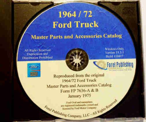 1964 1965 1966 1967 1968 1969 1970 1971 1972 FORD PICKUP F100 F150 F250 F350 F400 F500 BRONCO CLUB WAGON & TRUCK MASTER PARTS & ACCESSORIES CATALOG CD